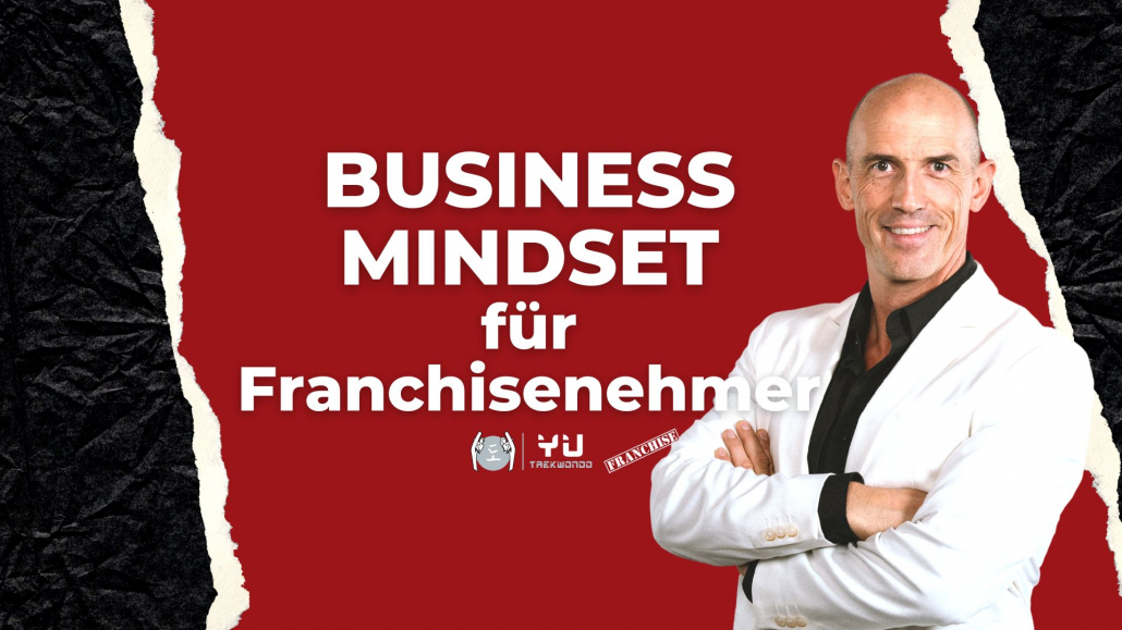Business-Mindset für Franchisenehmer